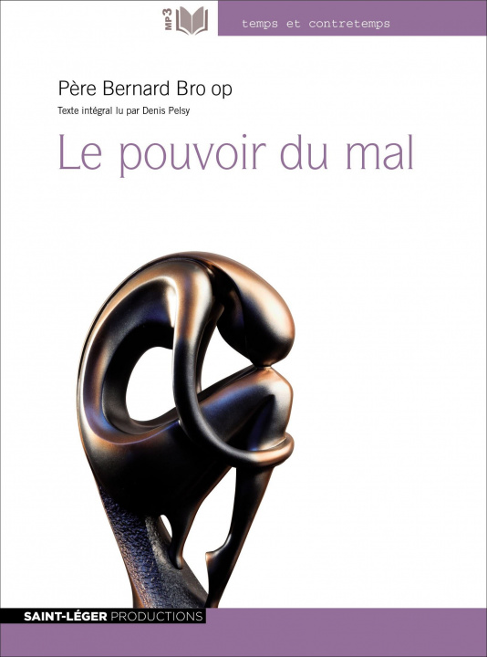 Knjiga Pouvoir du mal (Le) (livre audio) PEre Bernard Bro