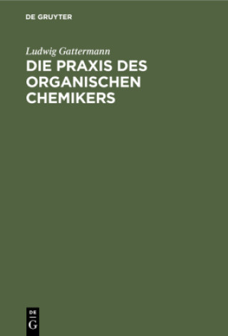 Książka Die Praxis Des Organischen Chemikers 