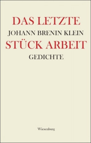 Knjiga Das letzte Stück Arbeit Johann Brenin Klein