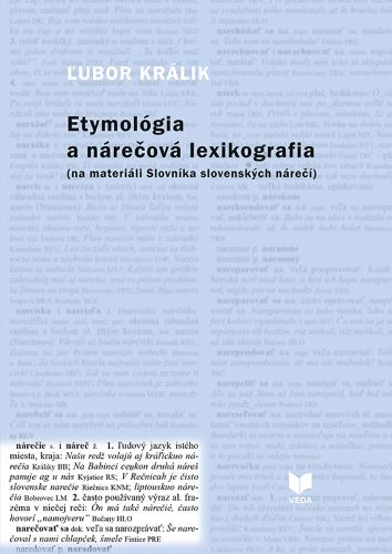 Carte Etymológia a nárečová lexikografia Ľubor Králik