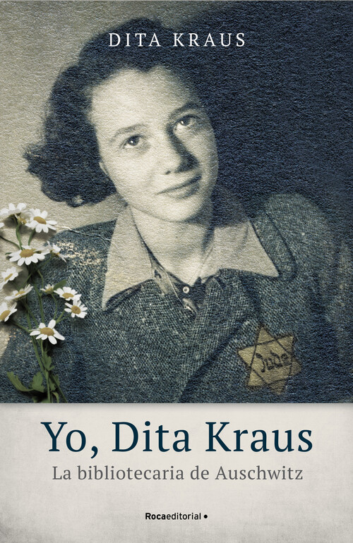 Carte Yo, Dita Kraus. La bibliotecaria de Auschwitz DITA KRAUS