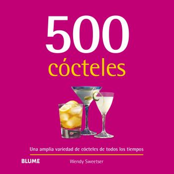 Könyv 500 Cócteles WENDY SWEETSER