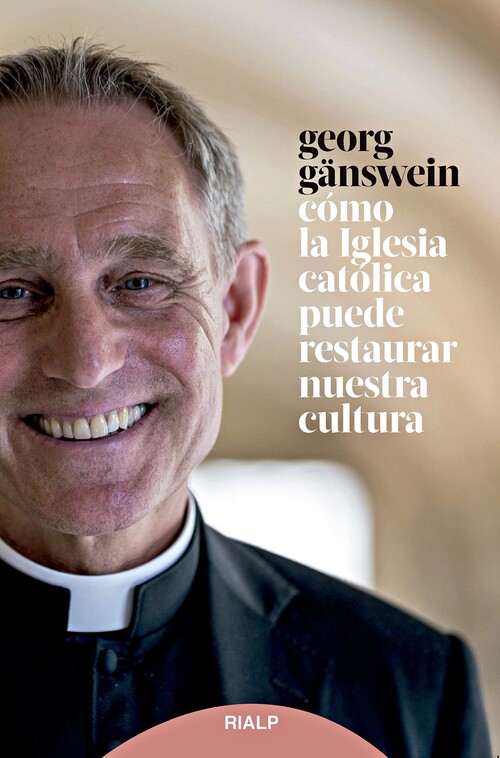 Kniha Cómo la Iglesia católica puede restaurar nuestra cultura GEORG GANSWEIN