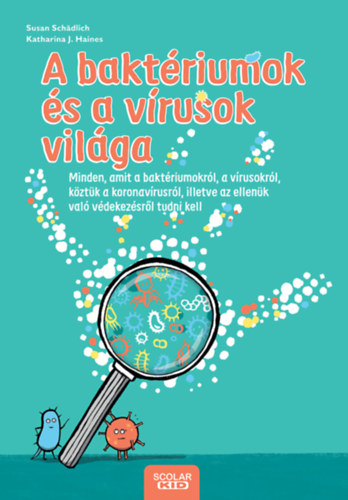 Βιβλίο A baktériumok és a vírusok világa Susan Schädlich