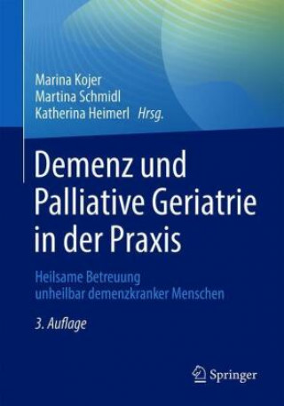 Könyv Demenz und Palliative Geriatrie in der Praxis Katherina Heimerl