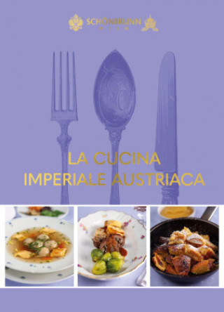 Kniha La cucina imperiale austriaca Emma Braun