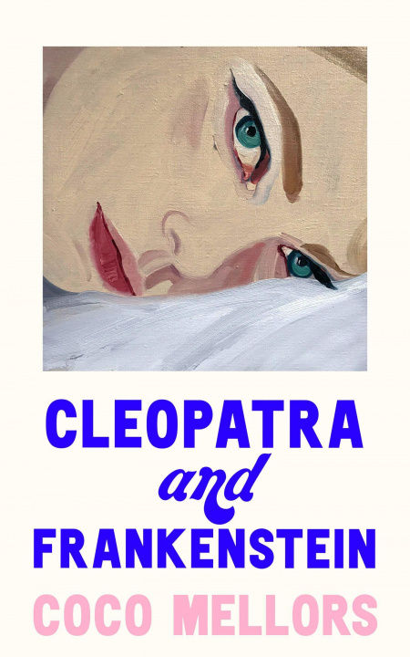Book Cleopatra and Frankenstein Coco Mellors