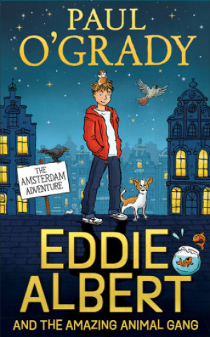 Buch Eddie Albert and the Amazing Animal Gang: The Amsterdam Adventure Paul O'Grady