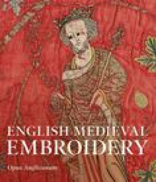 Carte English Medieval Embroidery Clare Browne