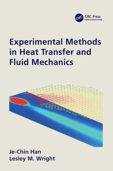 Carte Experimental Methods in Heat Transfer and Fluid Mechanics JE-CHIN HAN