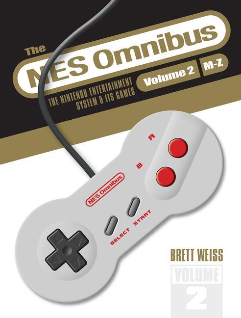 Kniha NES Omnibus: The Nintendo Entertainment System and Its Games, Volume 2 (M-Z) Brett Weiss