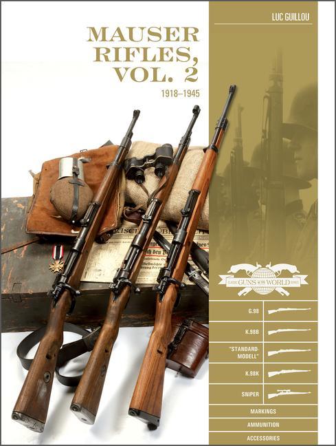 Carte Mauser Rifles, Vol. 2: 1918-1945: G.98, K.98b, Luc Guillou