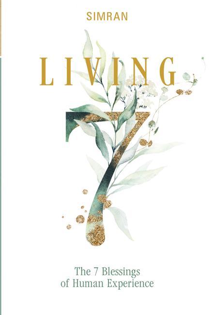 Libro Living: The 7 Blessings of Human Experience (The Self-Realization Series,1) SIMRAN