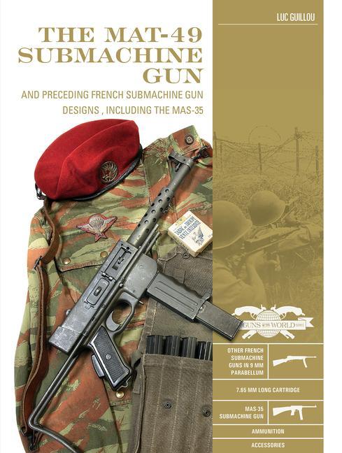 Kniha MAT-49 Submachine Gun: And Preceding French Submachine Gun Designs, Including the MAS-35 Luc Guillou
