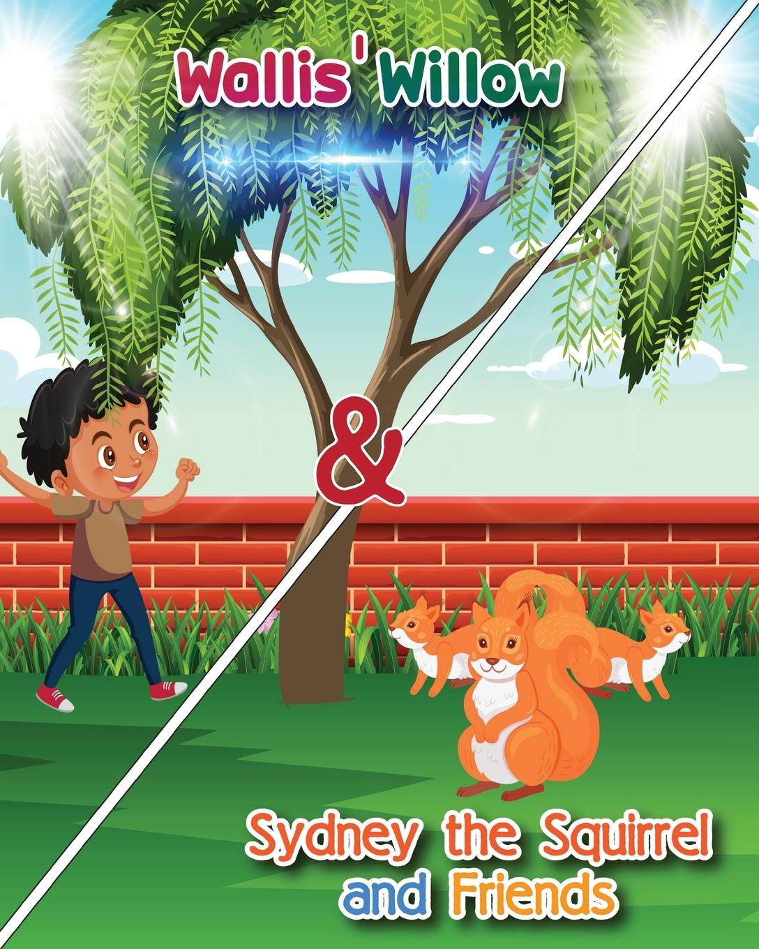 Knjiga Wallis' Willow and Sydney the Squirrel and Friends MIKE GAUSS