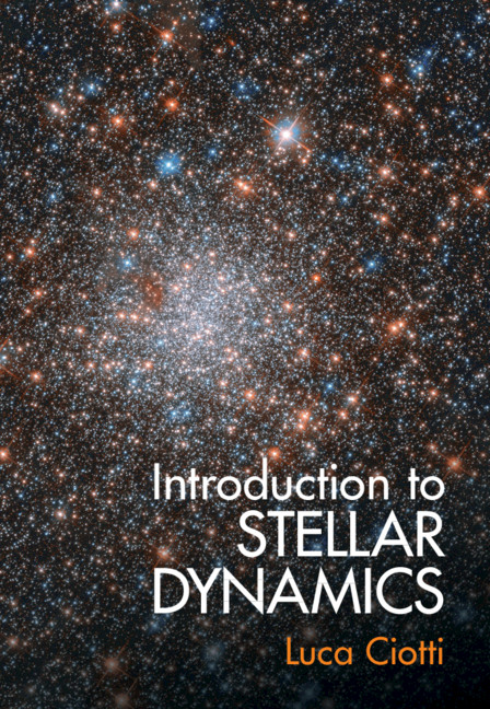 Kniha Introduction to Stellar Dynamics Ciotti