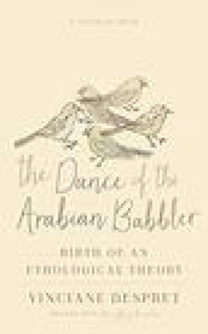 Kniha Dance of the Arabian Babbler Vinciane Despret