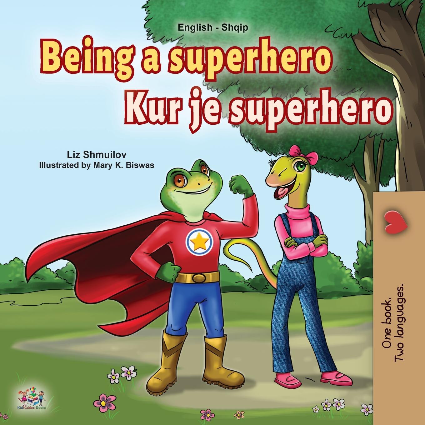 Kniha Being a Superhero (English Albanian Bilingual Book for Kids) Kidkiddos Books