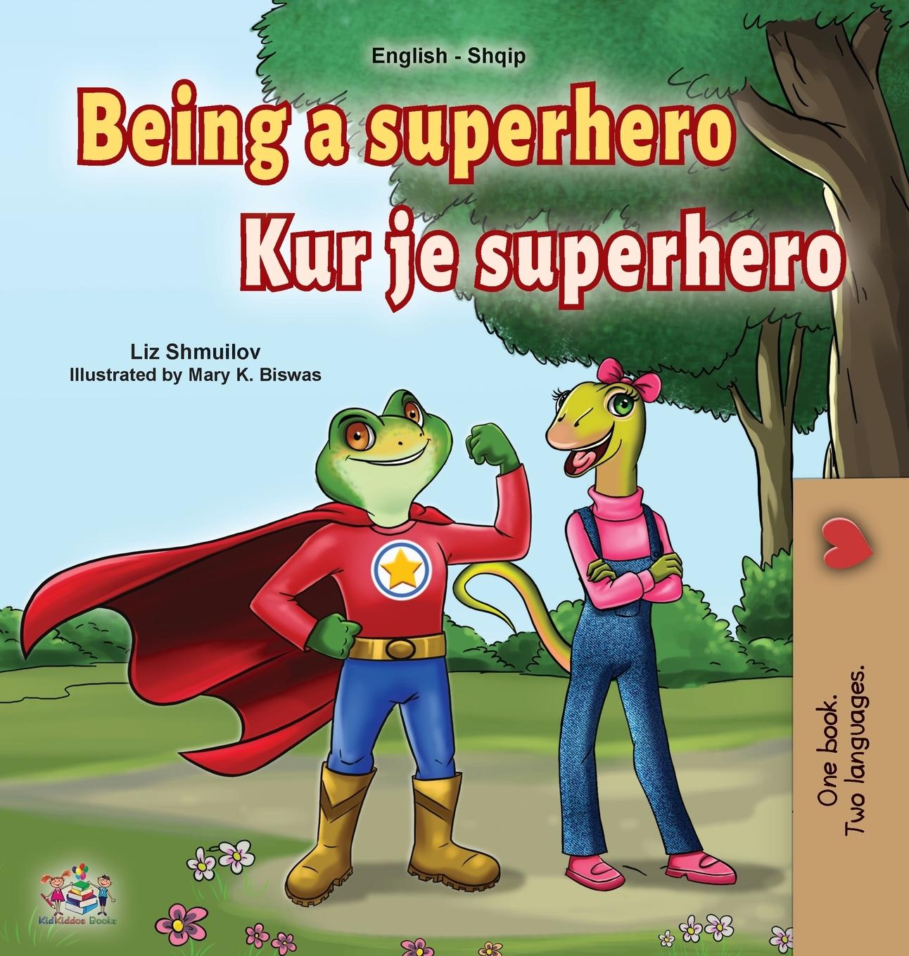 Kniha Being a Superhero (English Albanian Bilingual Book for Kids) Kidkiddos Books