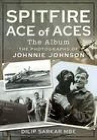 Book Spitfire Ace of Aces: The Album DILIP SARKAR