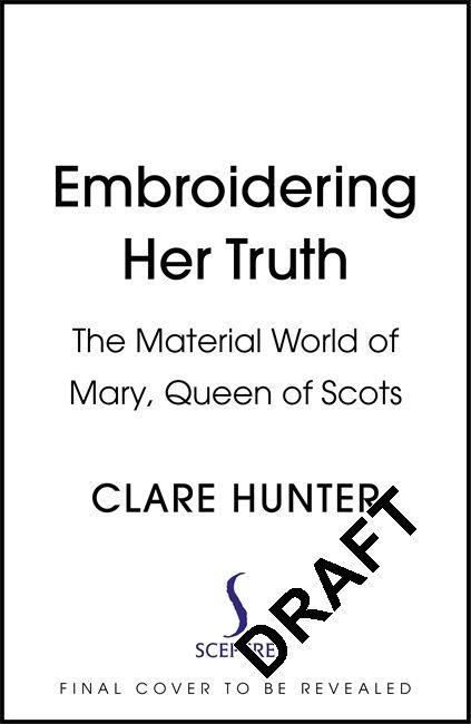 Carte Embroidering Her Truth Clare Hunter