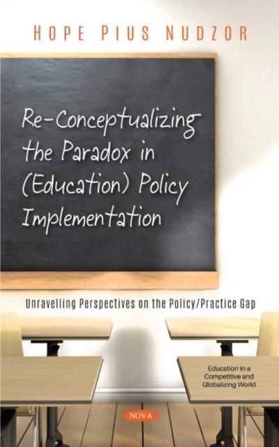 Livro Re-Conceptualizing the Paradox in (Education) Policy Implementation Hope Pius Nudzor