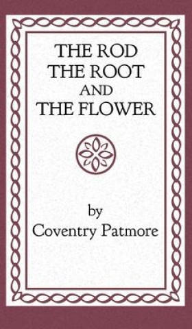 Carte Rod, the Root and the Flower COVENTRY PATMORE