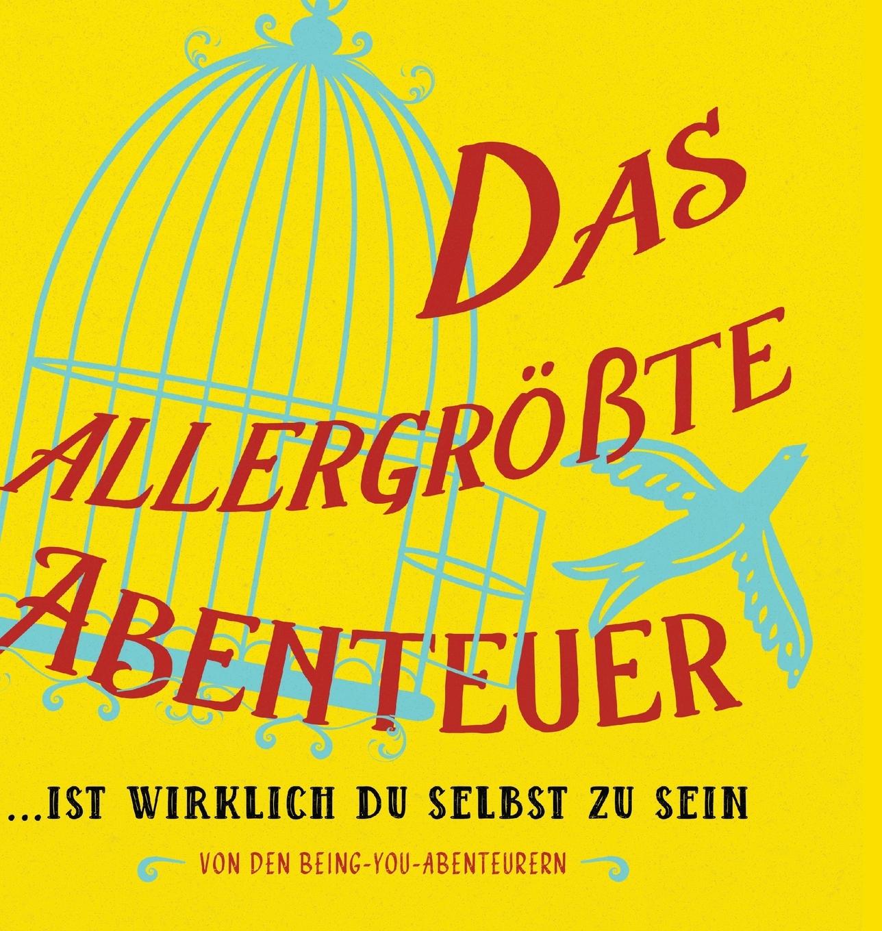 Carte allergroesste Abenteuer...Ist Wirklich Du Selbst Zu Sein (German) 