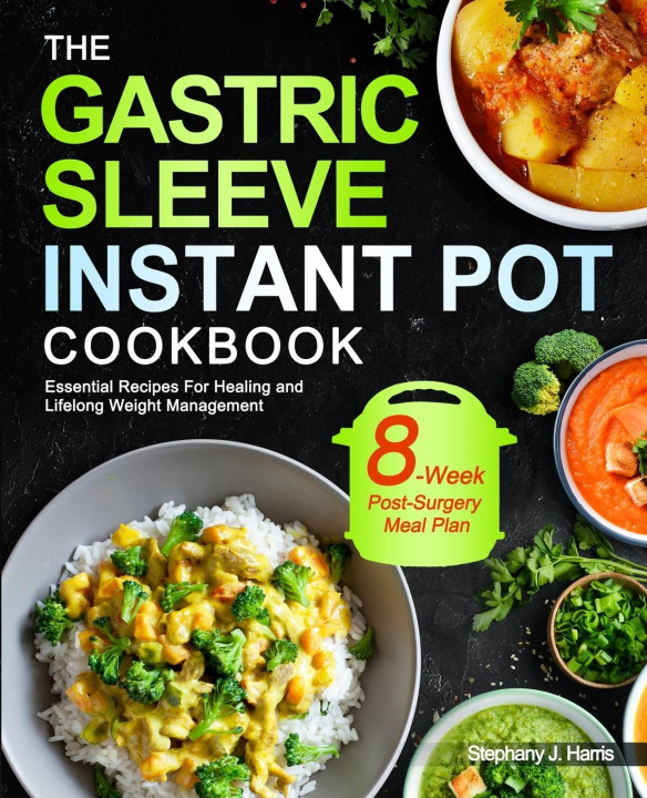 Книга Gastric Sleeve Instant Pot Cookbook 