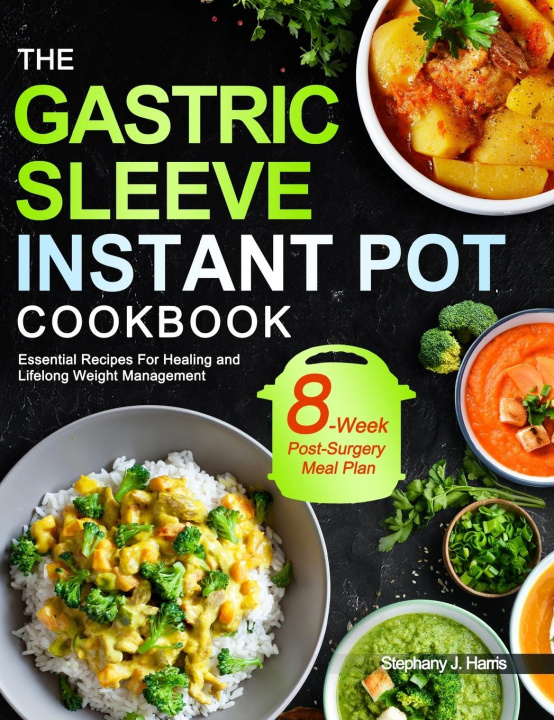 Книга Gastric Sleeve Instant Pot Cookbook 