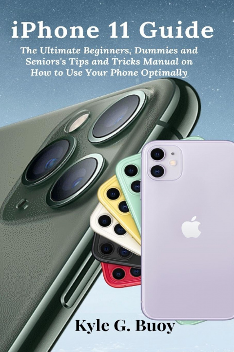Kniha iPhone 11 Guide Kyle G. Buoy