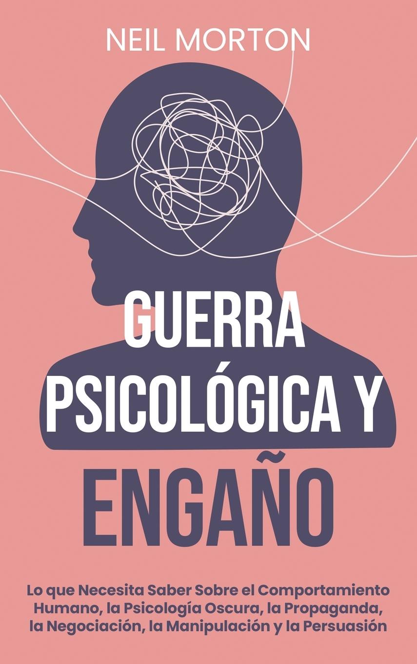 Knjiga Guerra psicologica y engano Neil Morton