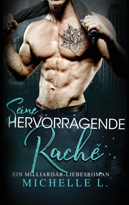 Kniha Seine Hervorragende Rache MICHELLE L.