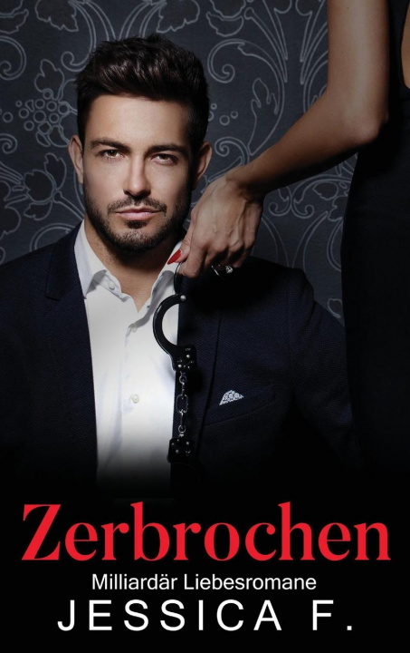 Knjiga Zerbrochen Jessica F