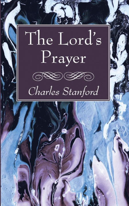 Knjiga Lord's Prayer Charles Stanford