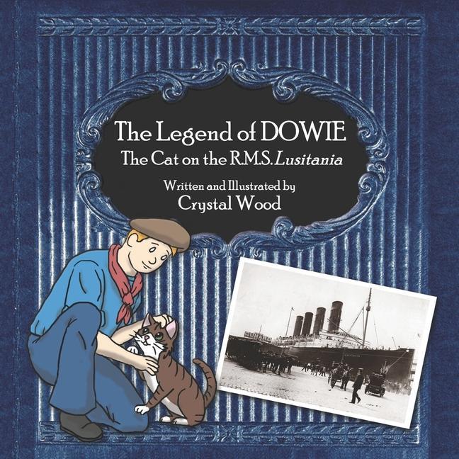 Book The Legend of Dowie, The Cat on the R.M.S. Lusitania 