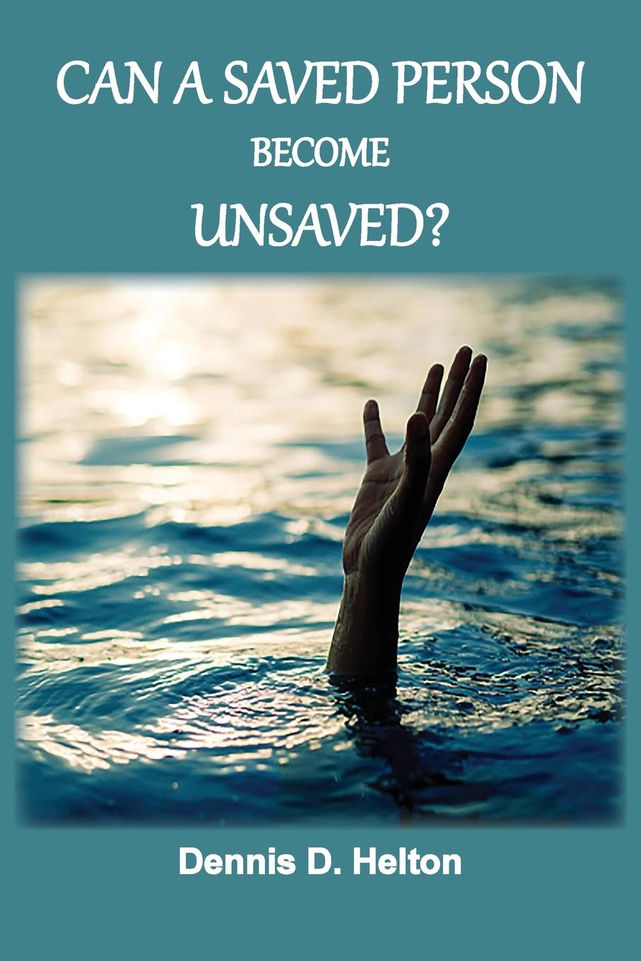 Kniha Can A Saved Person Become Unsaved? 