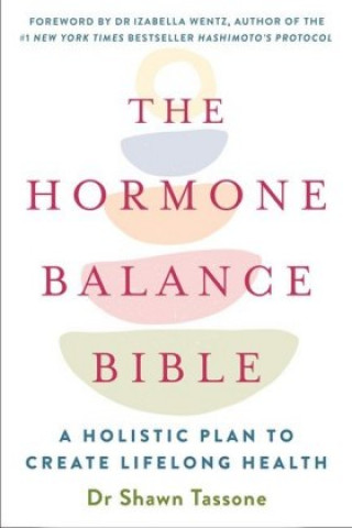 Kniha Hormone Balance Bible Dr Shawn Tassone