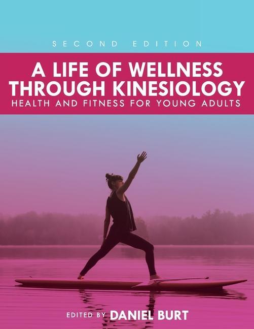 Knjiga Life of Wellness through Kinesiology Daniel J. Burt