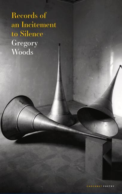 Könyv Records of an Incitement to Silence Gregory Woods