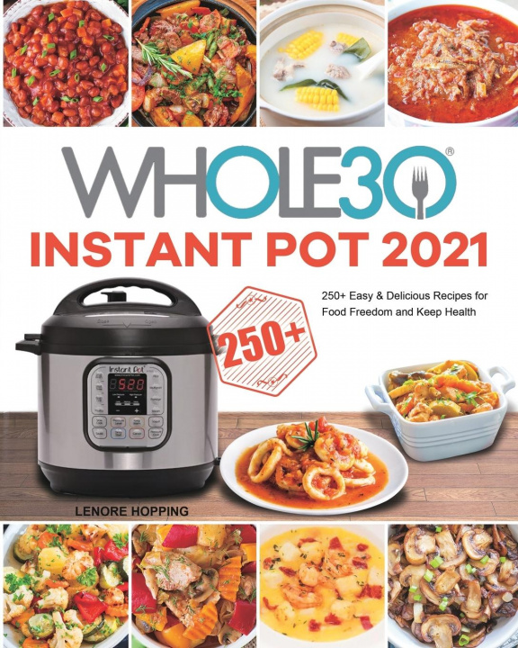 Книга Whole30 Instant Pot 2021 