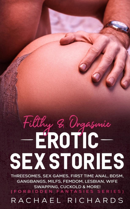Könyv Filthy& Orgasmic Erotic Sex Stories RACHAEL RICHARDS