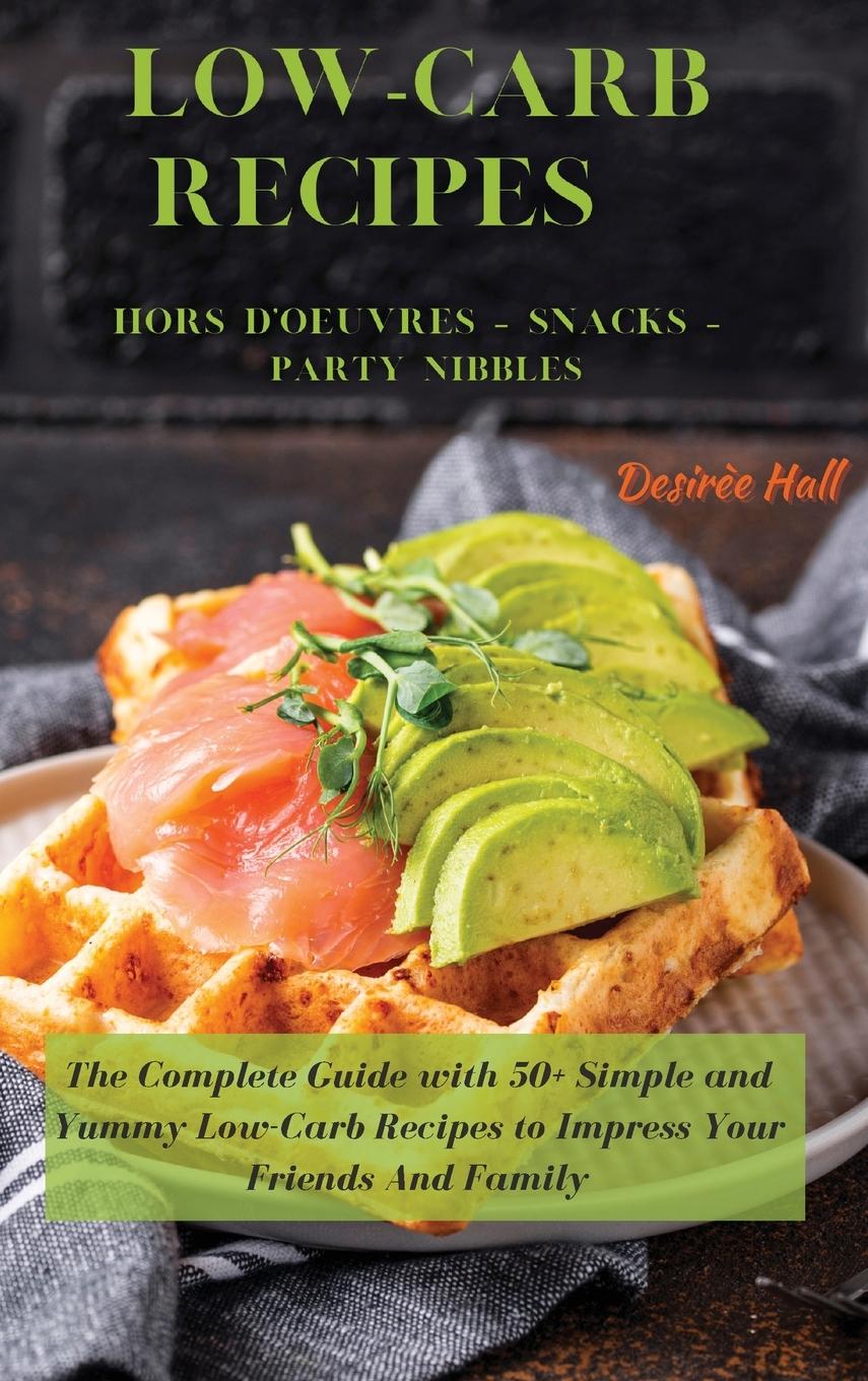 Carte LOW-CARB RECIPES Hors D'oeuvres - Snacks - Party Nibbles 