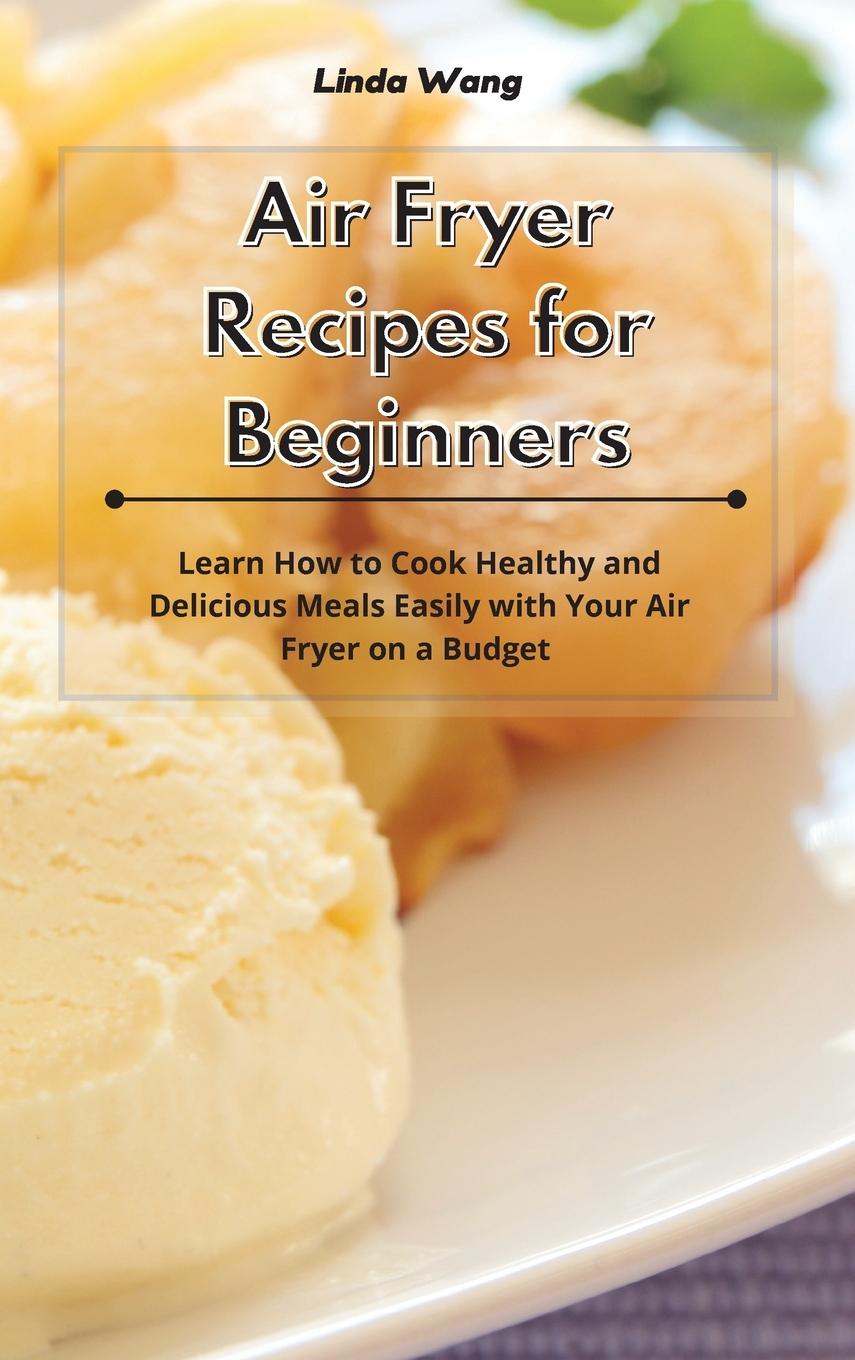 Książka Air Fryer Recipes for Beginners LINDA WANG