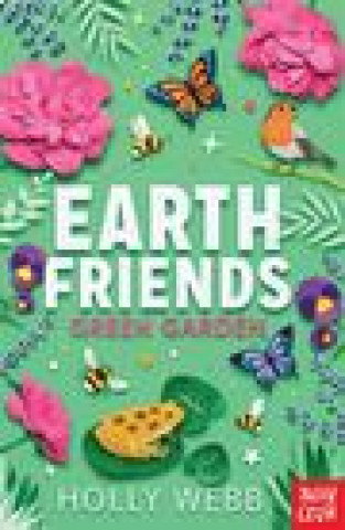 Könyv Earth Friends: Green Garden Holly Webb