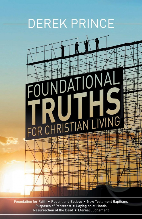 Könyv Foundational Truths for Christian Living 