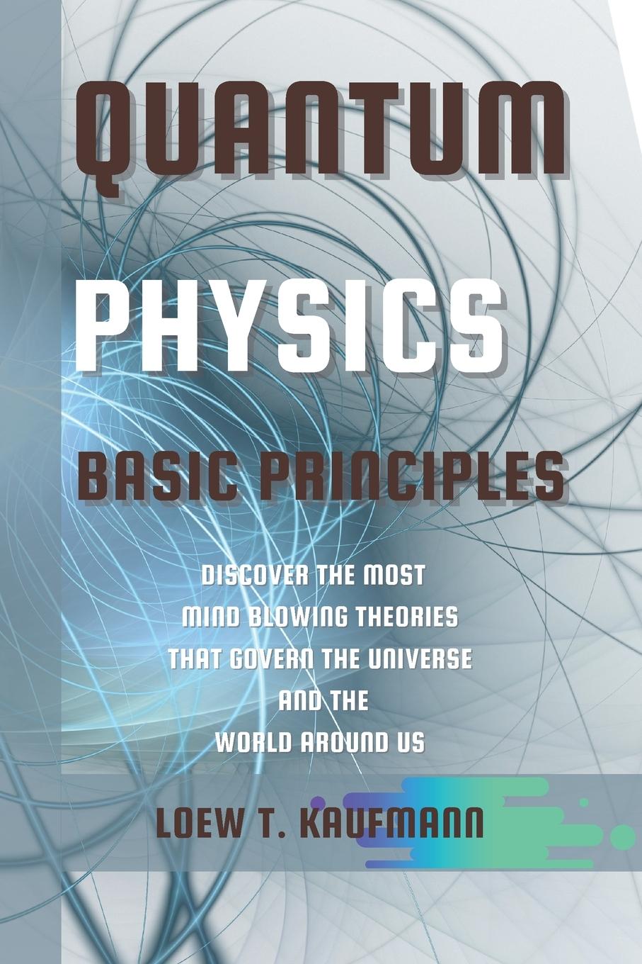 Knjiga Quantum Physics Basic Principles Loew Kaufmann