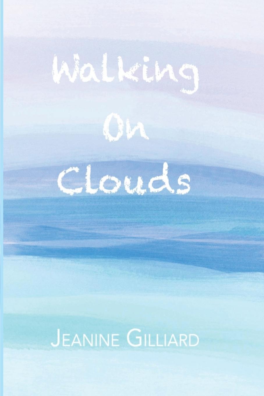 Kniha Walking On Clouds Jeanine Gilliard