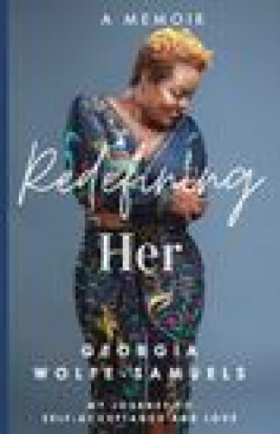 Knjiga Redefining Her GEORG WOLFE-SAMUELS