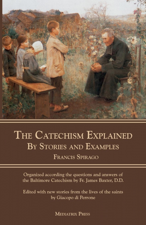 Knjiga Catechism Explained Francis Spirago